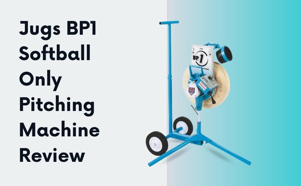 Jugs BP1 Softball Only Pitching Machine Review - Is It Worth The Price? 1